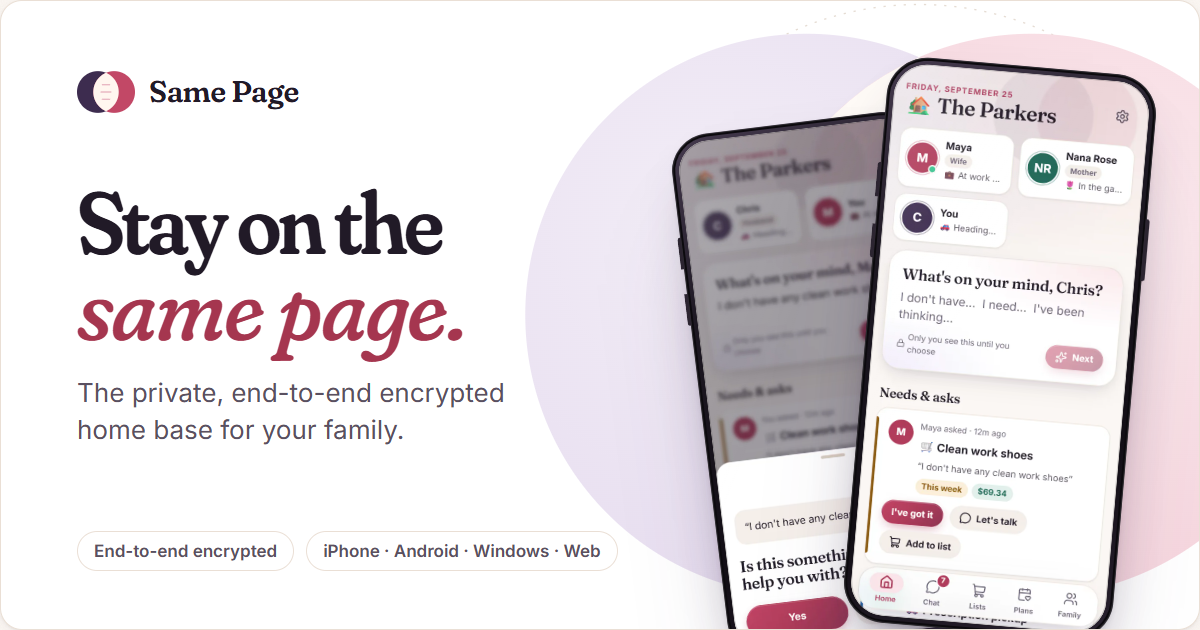 Same Page - an end-to-end encrypted home base app I built for my family (chat, lists with tax totals